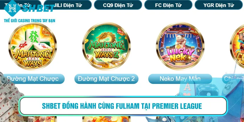 SHBET đồng hành cùng Fulham tại Premier League